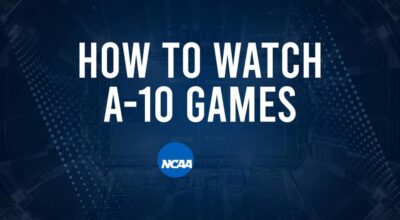 How to Watch A-10 College Basketball Games - Saturday, February 22